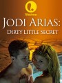 Грязный маленький секрет: История Джоди Ариас