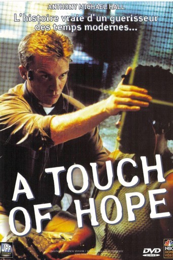 Прикоснуться к надежде / A Touch of Hope (1999) отзывы. Рецензии. Новости кино. Актеры фильма Прикоснуться к надежде. Отзывы о фильме Прикоснуться к надежде