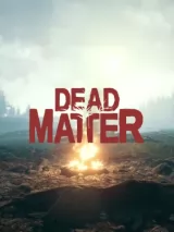 Превью обложки #227962 к игре "Dead Matter" (2023)