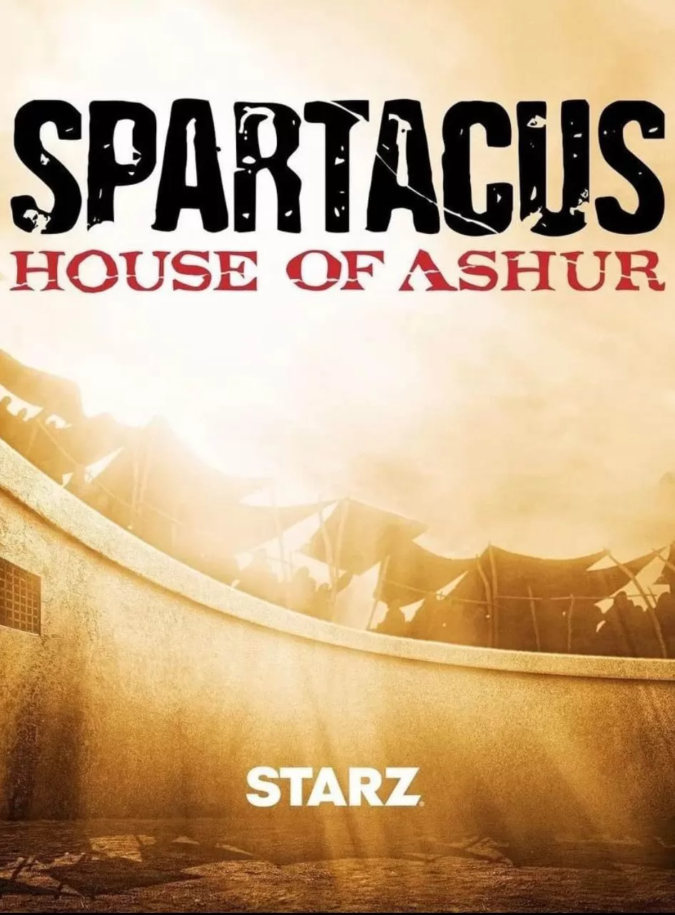 Спартак: Дом Ашура / Spartacus: House of Ashur