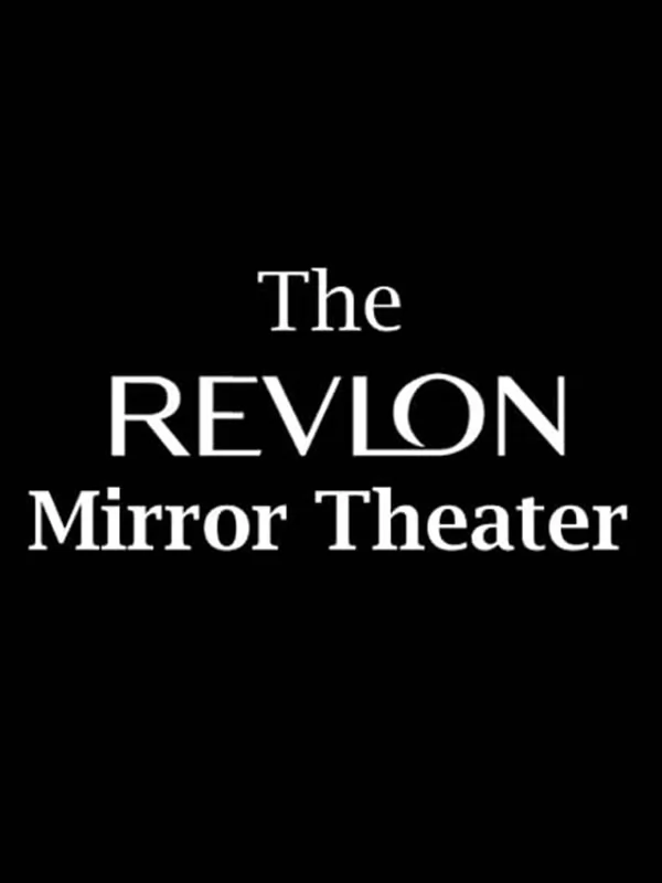 Зеркальный театр Ревлон / The Revlon Mirror Theater