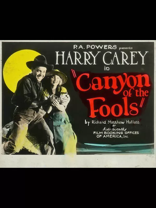 Ущелье глупцов / Canyon of the Fools (1923) отзывы. Рецензии. Новости кино. Актеры фильма Ущелье глупцов. Отзывы о фильме Ущелье глупцов