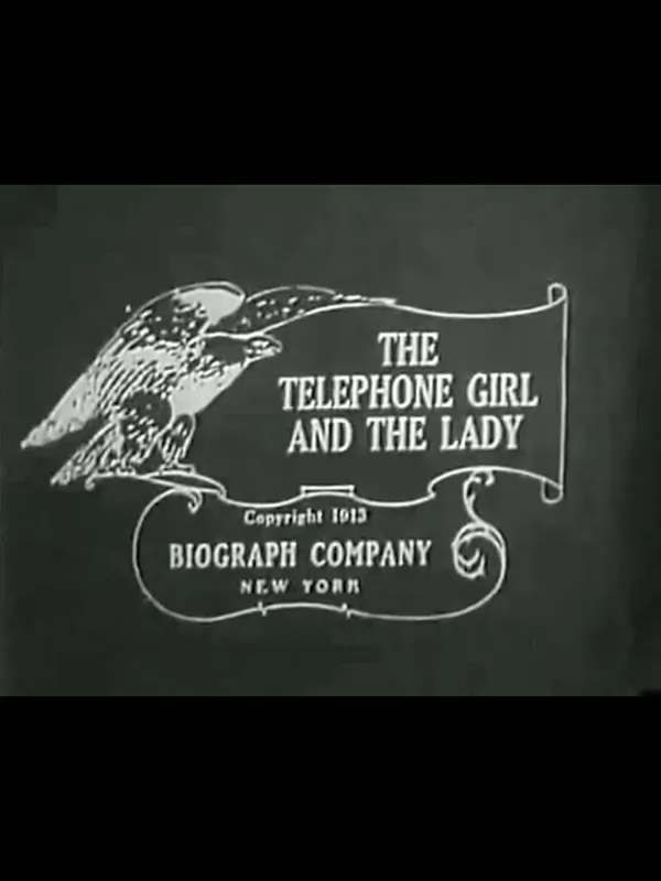 Телефонистка и леди / The Telephone Girl and the Lady (1913) отзывы. Рецензии. Новости кино. Актеры фильма Телефонистка и леди. Отзывы о фильме Телефонистка и леди