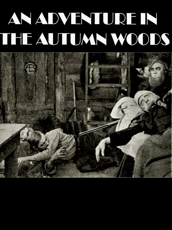 Приключение в осеннем лесу / An Adventure in the Autumn Woods (1913) отзывы. Рецензии. Новости кино. Актеры фильма Приключение в осеннем лесу. Отзывы о фильме Приключение в осеннем лесу