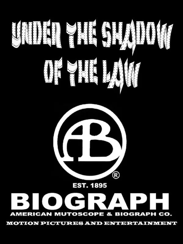 Под тенью закона / Under the Shadow of the Law (1913) отзывы. Рецензии. Новости кино. Актеры фильма Под тенью закона. Отзывы о фильме Под тенью закона