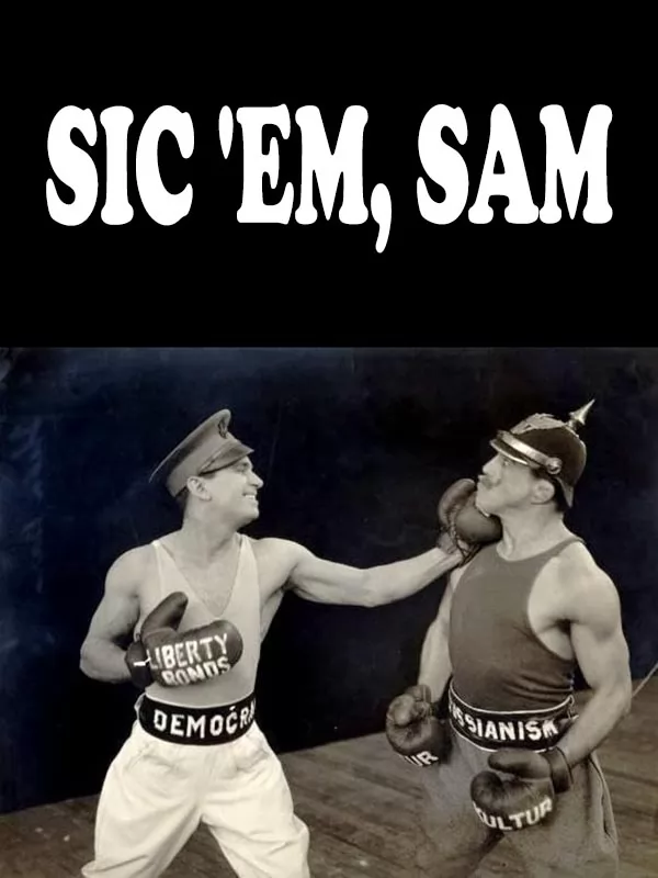 Покажи им, Сэм / Sic `Em, Sam (1918) отзывы. Рецензии. Новости кино. Актеры фильма Покажи им, Сэм. Отзывы о фильме Покажи им, Сэм