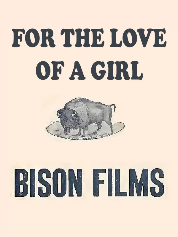 Ради любви к девушке / For the Love of a Girl (1916) отзывы. Рецензии. Новости кино. Актеры фильма Ради любви к девушке. Отзывы о фильме Ради любви к девушке