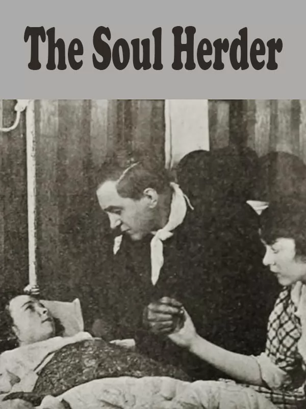 Пастырь душ / The Soul Herder (1917) отзывы. Рецензии. Новости кино. Актеры фильма Пастырь душ. Отзывы о фильме Пастырь душ