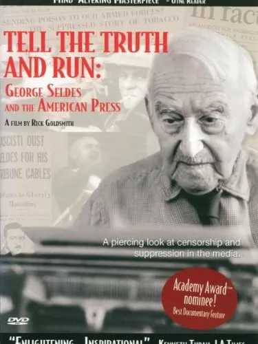 Скажи правду и беги: Джордж Селдес и американская пресса / Tell the Truth and Run: George Seldes and the American Press (1996) отзывы. Рецензии. Новости кино. Актеры фильма Скажи правду и беги: Джордж Селдес и американская пресса. Отзывы о фильме Скажи правду и беги: Джордж Селдес и американская пресса