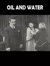 Превью постера #242613 к фильму "Масло и вода" (1913)