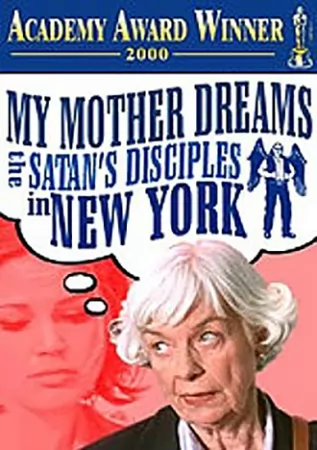 Моя мать мечтает стать последователем Сатаны в Нью-Йорке / My Mother Dreams the Satan`s Disciples in New York (1998) отзывы. Рецензии. Новости кино. Актеры фильма Моя мать мечтает стать последователем Сатаны в Нью-Йорке. Отзывы о фильме Моя мать мечтает стать последователем Сатаны в Нью-Йорке